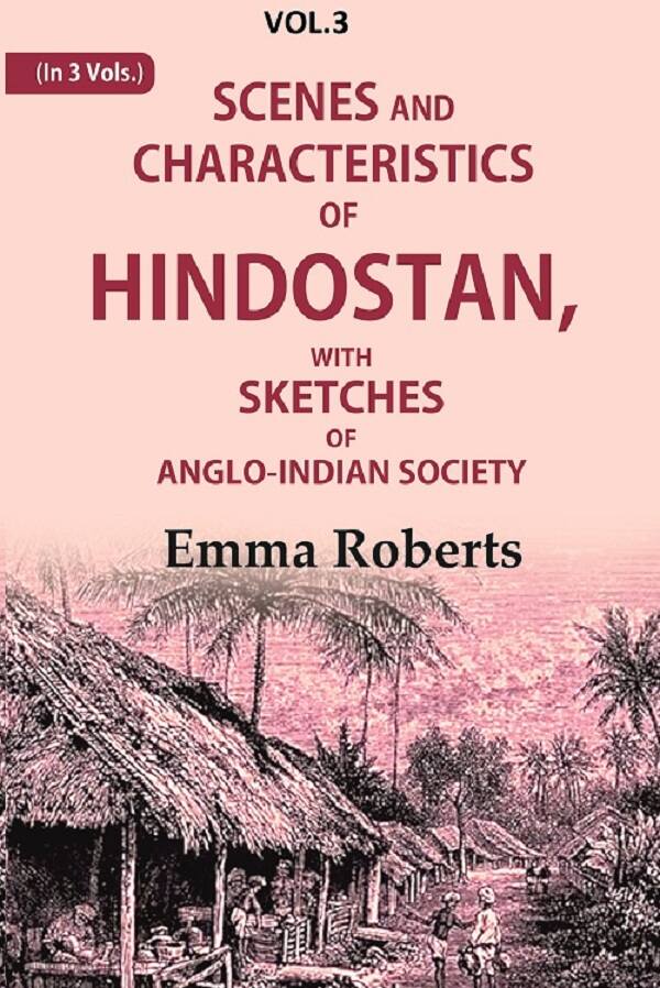 Scenes and characteristics of Hindostan: With Sketches of Anglo-Indian Society 3rd - Gyan Books | Grocsy