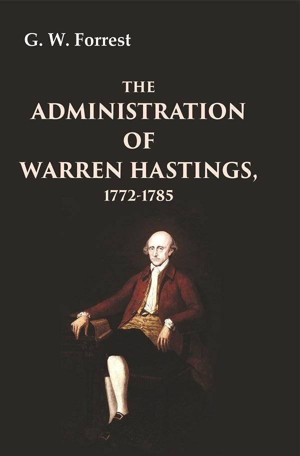 The Administration of Warren Hastings, 1772-1786 - Gyan Books | Grocsy