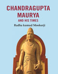 Chandragupta Maurya and his Times - Gyan Books | Grocsy