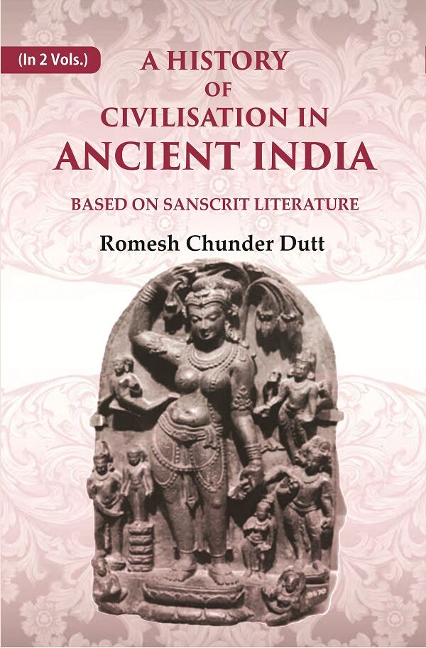 A History of Civilisation in Ancient India: Based on Sanscrit Literature 2nd - Gyan Books | Grocsy