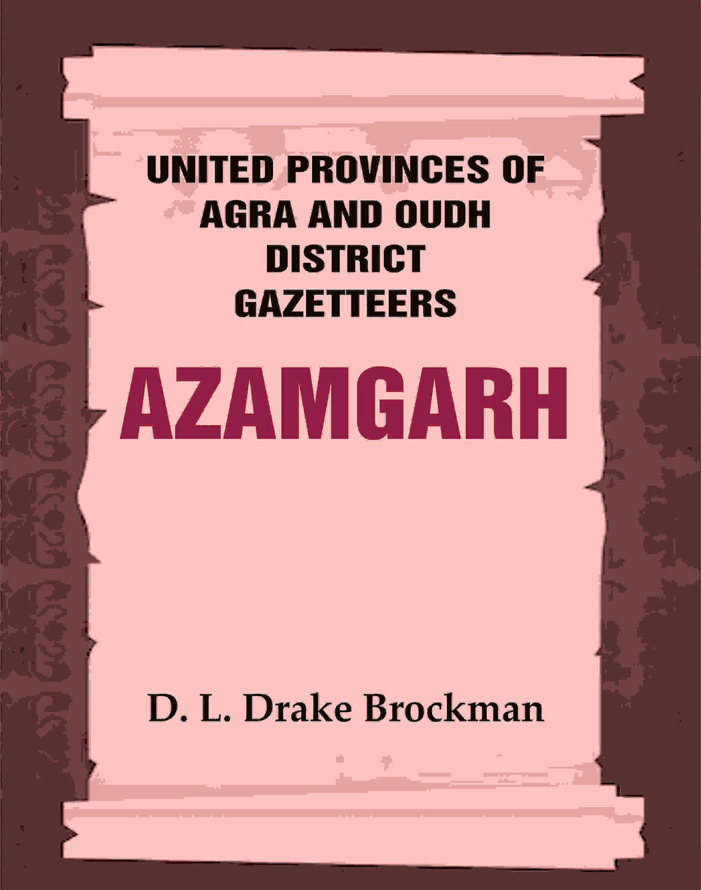 United Provinces of Agra and Oudh District Gazetteers: Azamgarh Vol. V - Gyan Books | Grocsy