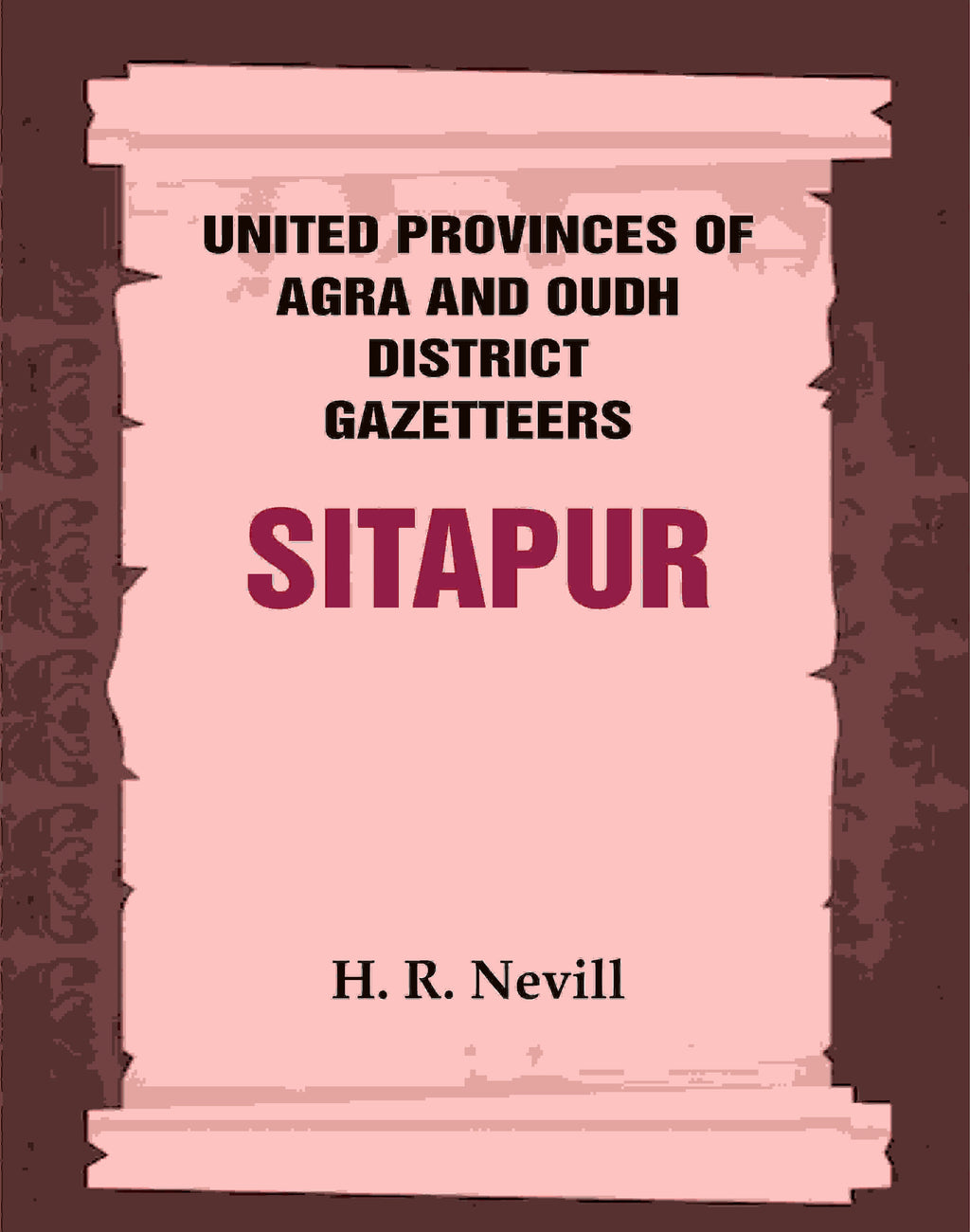 United Provinces of Agra and Oudh District Gazetteers: Sitapur Vol. XLVII - Gyan Books | Grocsy