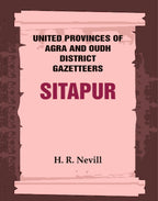 United Provinces of Agra and Oudh District Gazetteers: Sitapur Vol. XLVII - Gyan Books | Grocsy