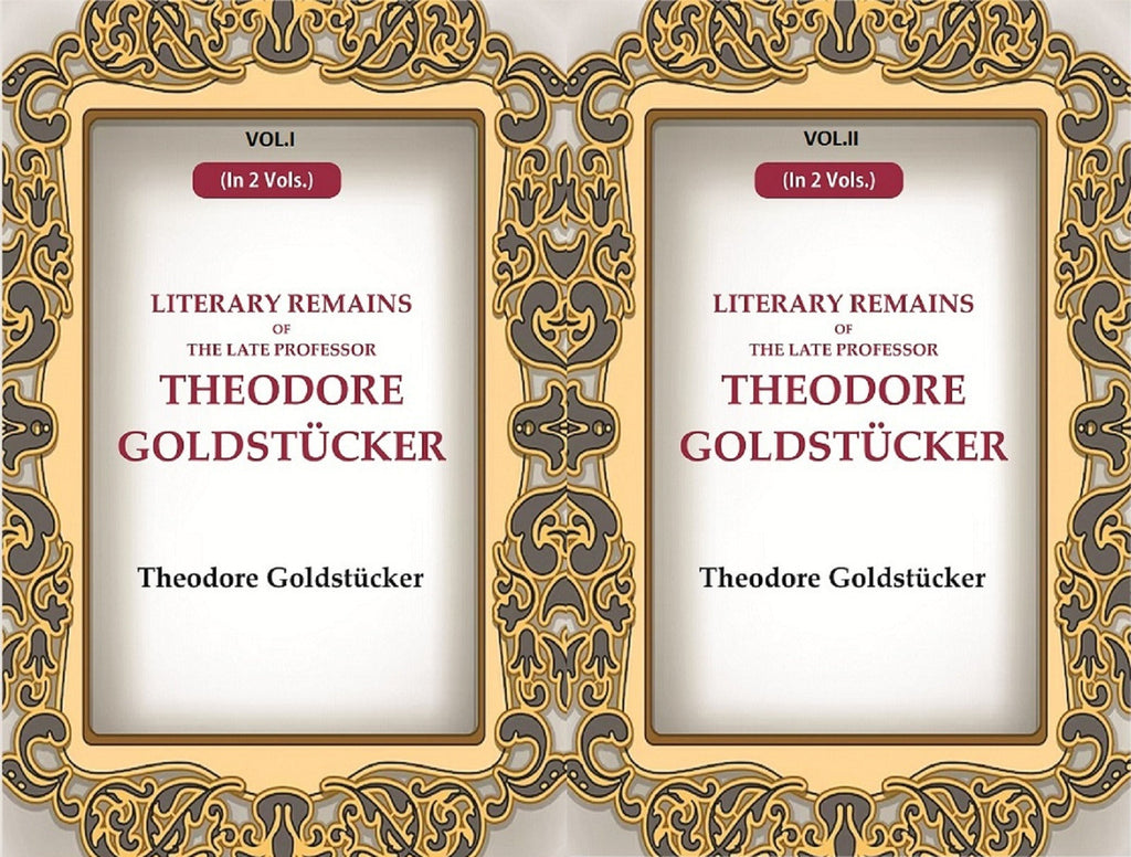 Literary Remains Of The Late Professor Theodore Goldstücker 2 Vols. Set - Gyan Books | Grocsy