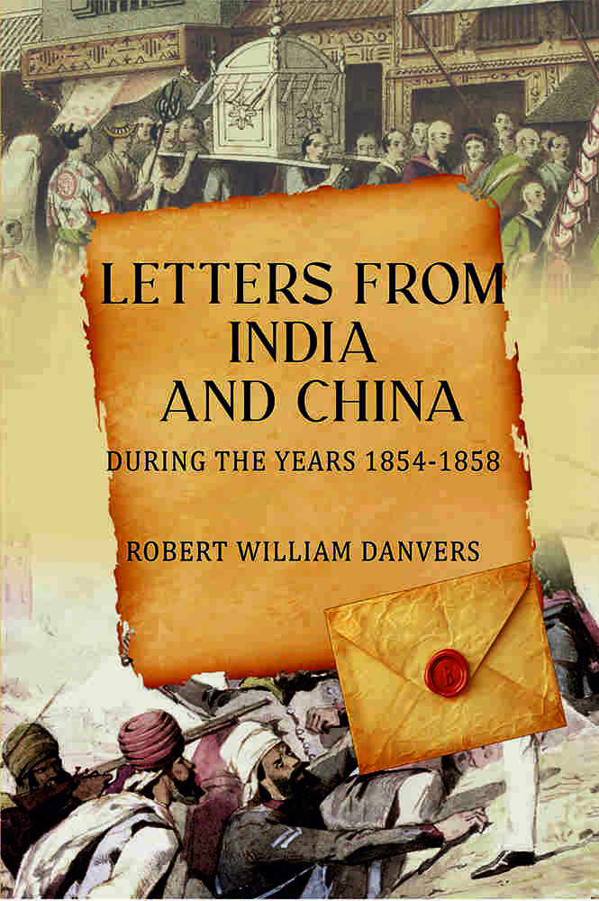 Letters from India and China: during the years 1854-1858 - Gyan Books | Grocsy