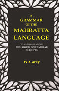 A Grammar of the Mahratta Language: To which are Added Dialogues on Familiar Subjects - Gyan Books | Grocsy