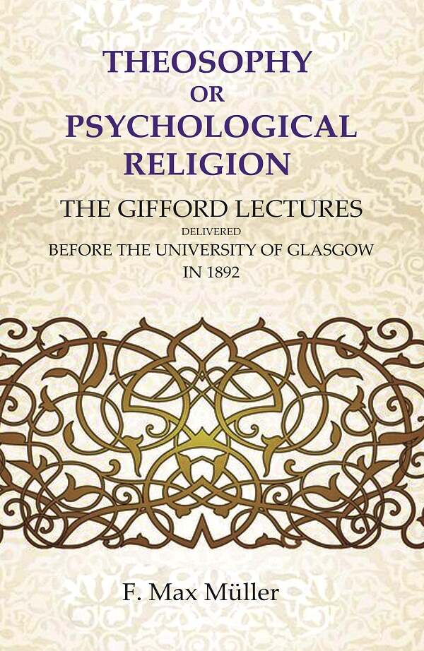 Theosophy or Psychological Religion: The Gifford Lectures Delivered before the University of Glasgow in 1892 - Gyan Books | Grocsy