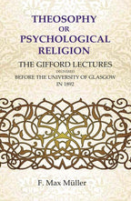 Theosophy or Psychological Religion: The Gifford Lectures Delivered before the University of Glasgow in 1892 - Gyan Books | Grocsy