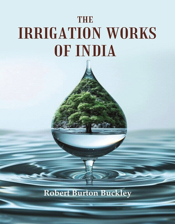 The Irrigation Works of India - Gyan Books | Grocsy
