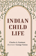 Indian Child Life - Gyan Books | Grocsy