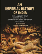 An Imperial History of India: In a Sanskrit Text [c. 700 B.C. - c. 770 A.D.] with a Special Commentary on Later Gupta Period - Gyan Books | Grocsy