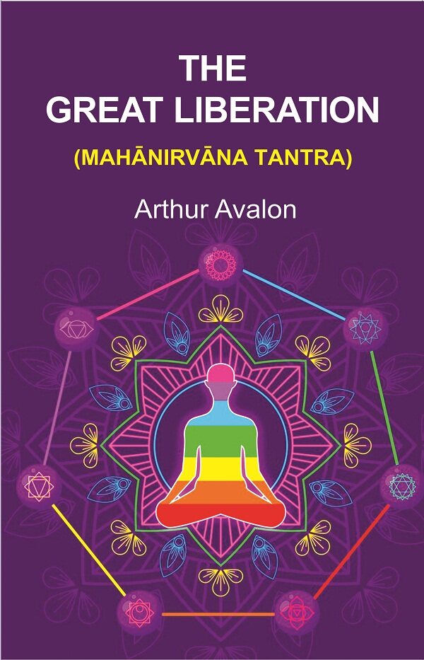 The Great Liberation: (Mahānirvāna Tantra) - Gyan Books | Grocsy