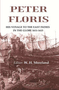Peter Floris: His voyage to the East Indies in the globe 1611-1615 - Gyan Books | Grocsy