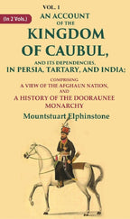 An Account Of The Kingdom Of Caubul, And Its Dependencies, In Persia, Tartary, And India: Comprising A View - Gyan Books | Grocsy