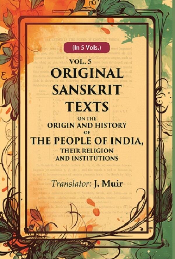 Original Sanskrit Texts on the Origin and History of the People of India, their Religion and Institutions 5th - Gyan Books | Grocsy