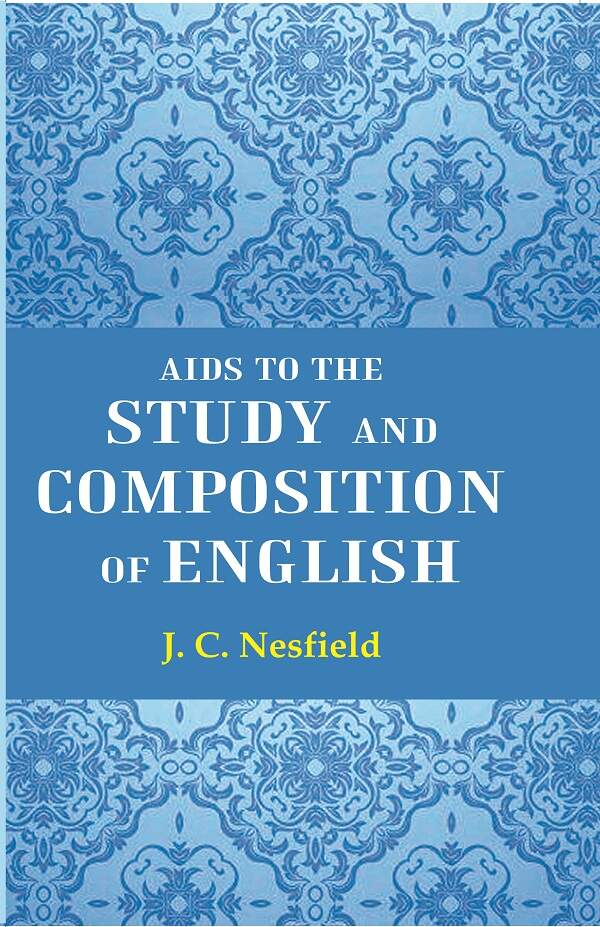Aids To The Study And Composition Of English - Gyan Books | Grocsy