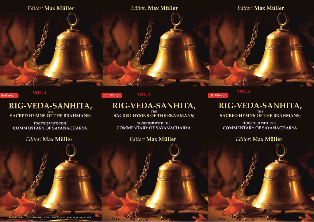 Rig-Veda-Sanhita, the Sacred Hymns of the Brahmans: Together with the Commentary of Sayanacharya 6 Vols. Set - Gyan Books | Grocsy