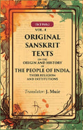 Original Sanskrit Texts on the Origin and History of the People of India, their Religion and Institutions 4th - Gyan Books | Grocsy