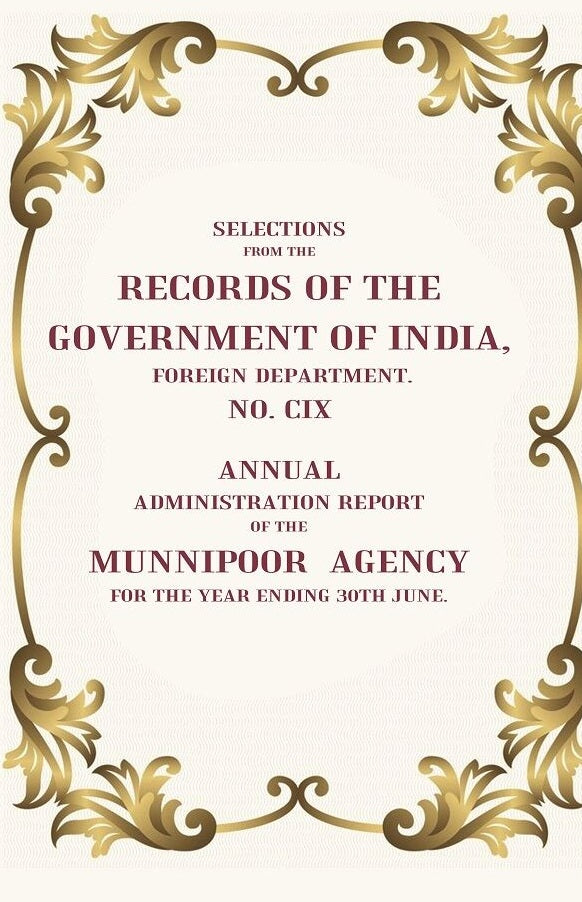 Selections From The Records Of The Government Of India, Foreign Department. No. Cix: Annual Administration - Gyan Books | Grocsy