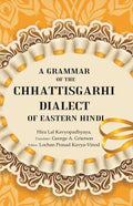 A Grammar of the Chhattisgarhi Dialect of Eastern Hindi - Gyan Books | Grocsy