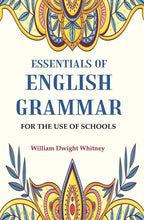 Essentials of English Grammar: For the Use of Schools - Gyan Books | Grocsy