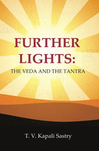Further Lights: The Veda and the Tantra - Gyan Books | Grocsy