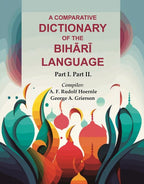 A Comparative Dictionary of the Bihārī Language: Part I. Part II. - Gyan Books | Grocsy