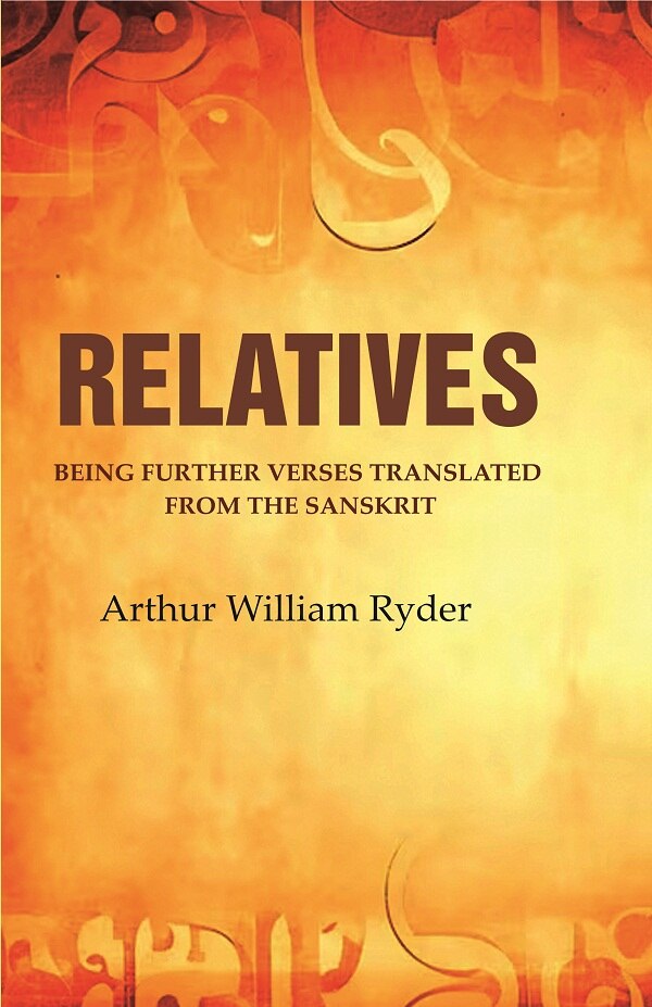 Relatives: Being Further Verses Translated from the Sanskrit - Gyan Books | Grocsy