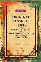 Original Sanskrit Texts on the Origin and History of the People of India, their Religion and Institutions 2nd - Gyan Books | Grocsy