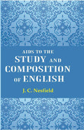 Aids To The Study And Composition Of English - Gyan Books | Grocsy
