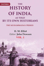The History of India, as Told by its Own Historians: The Muhammadan Period 1st - Gyan Books | Grocsy