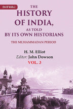 The History of India, as Told by its Own Historians: The Muhammadan Period 3rd - Gyan Books | Grocsy