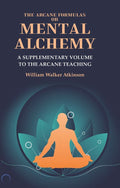 The Arcane Formulas or Mental Alchemy: A Supplementary Volume to the Arcane Teaching - Gyan Books | Grocsy