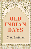 Old Indian Days - Gyan Books | Grocsy