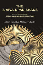 The S’aiva - Upanishads: With the Commentary of Sri Upanishad-Brahma - Yogin - Gyan Books | Grocsy