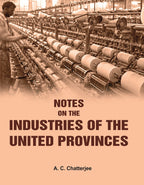 Notes on the Industries of the United Provinces - Gyan Books | Grocsy