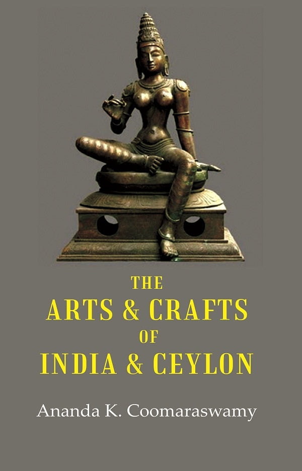 The Arts & Crafts of India & Ceylon - Gyan Books | Grocsy