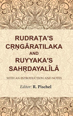 Rudraṭa's Cṛṇgâratilaka and Ruyyaka's Sahṛdayalîlâ: With an Introduction and Notes - Gyan Books | Grocsy