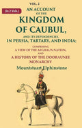 An Account Of The Kingdom Of Caubul, And Its Dependencies, In Persia, Tartary, And India: Comprising A View - Gyan Books | Grocsy