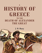 A History of Greece to the Death of Alexander the Great - Gyan Books | Grocsy