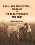 A Rural and Agricultural Glossary for the N.-W. Provinces and Oudh - Gyan Books | Grocsy
