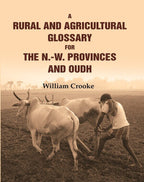 A Rural and Agricultural Glossary for the N.-W. Provinces and Oudh - Gyan Books | Grocsy