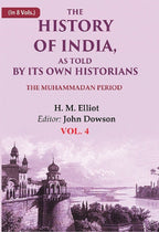 The History of India, as Told by its Own Historians: The Muhammadan Period 4th - Gyan Books | Grocsy