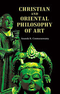 Christian and Oriental Philosophy of Art - Gyan Books | Grocsy