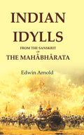 Indian Idylls from the Sanskrit of the Mahâbhârata - Gyan Books | Grocsy