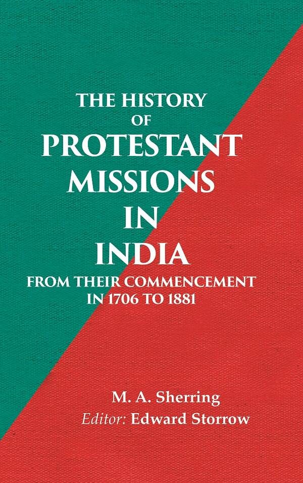 The History of Protestant Missions in India from their Commencement in 1706 to 1881 - Gyan Books | Grocsy
