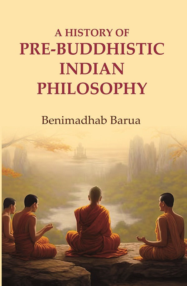 A History of Pre-Buddhistic Indian Philosophy - Gyan Books | Grocsy