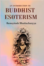 An Introduction To Buddhist Esoterism - Gyan Books | Grocsy