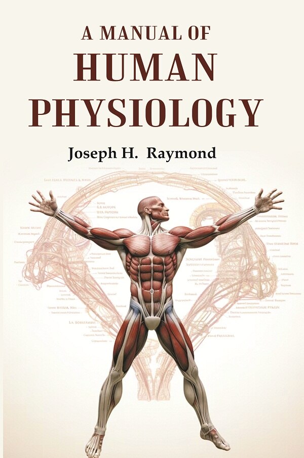 A Manual of Human Physiology - Gyan Books | Grocsy