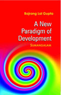 A New Paradigm of Development: Sumangalam - Gyan Books | Grocsy
